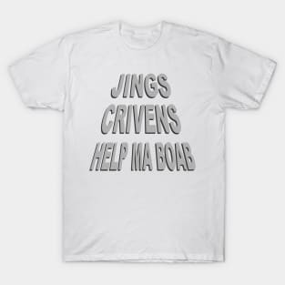 Jings Crivens Helpmaboab T-Shirt